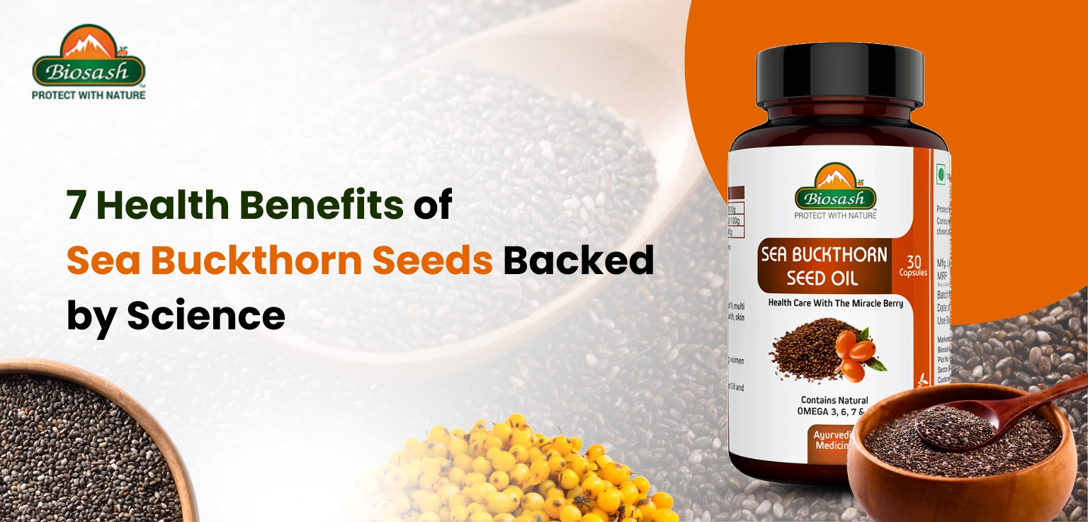 7 Health Benefits of Sea Buckthorn Seeds Backed by Science
