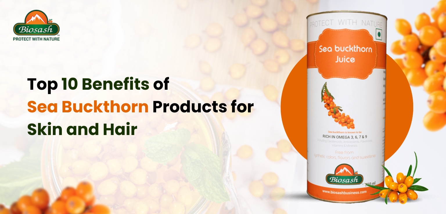 Top 10 Benefits of Sea Buckthorn Products for Skin and Hair