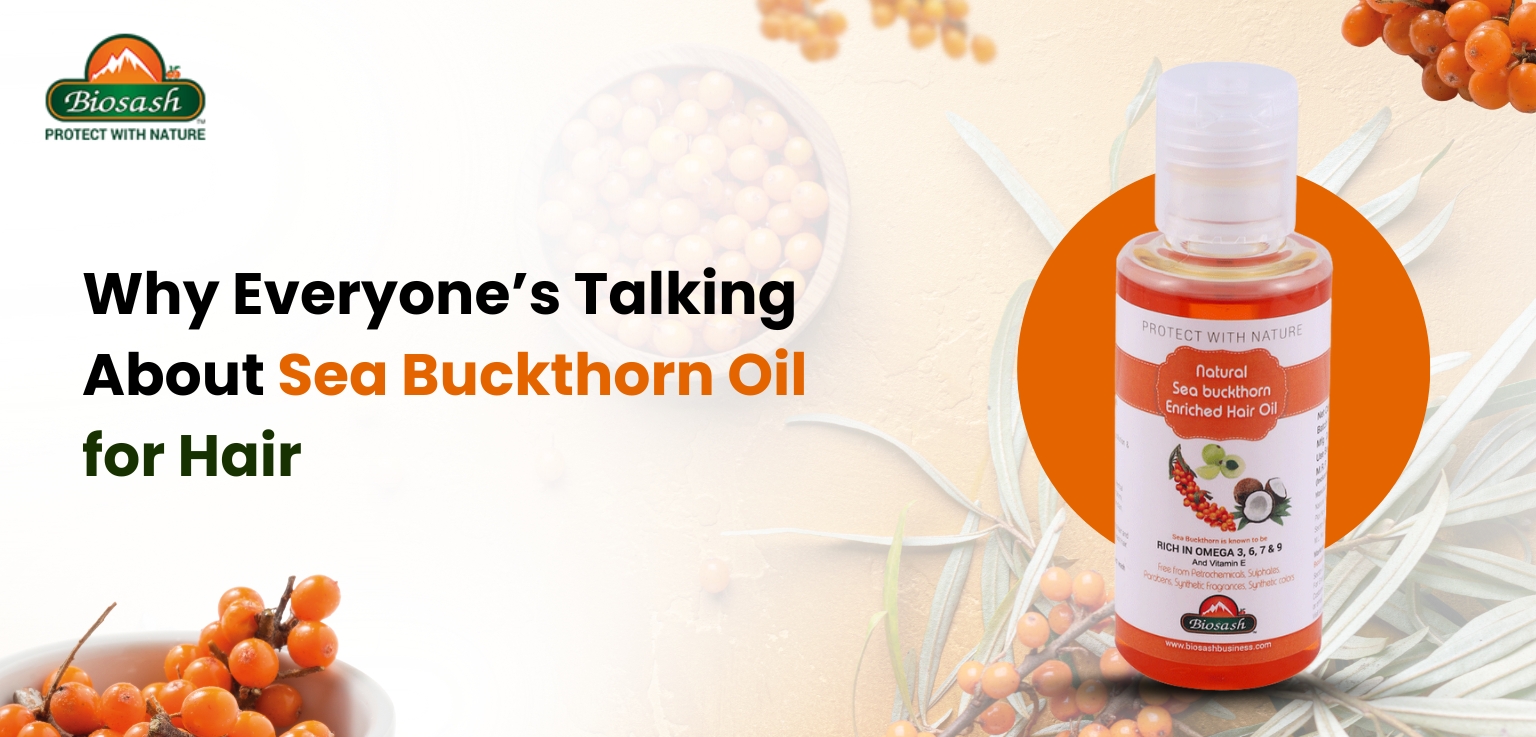 Why Everyone’s Talking About Sea Buckthorn Oil for Hair